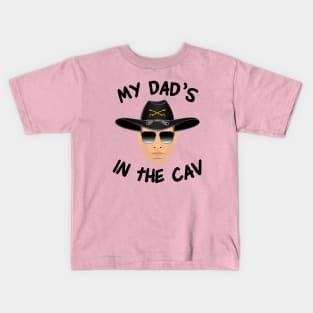 Gun Pilot - My Dad's in the CAV Kids T-Shirt